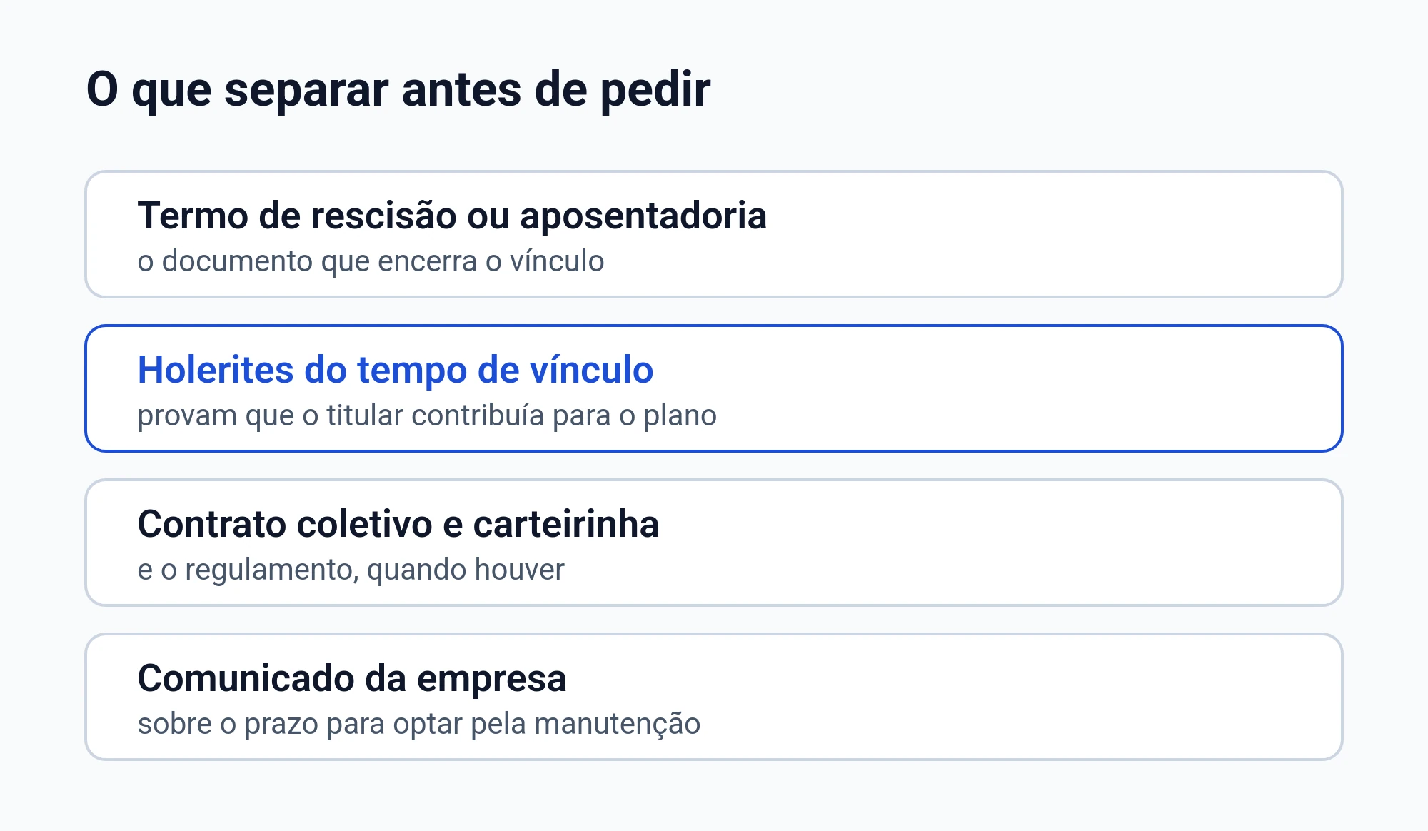 Lista do que separar antes de pedir a manutenção do plano coletivo: termo de rescisão ou comprovante de aposentadoria, holerites do tempo de vínculo, contrato coletivo e o comunicado da empresa